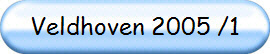Veldhoven 2005 /1